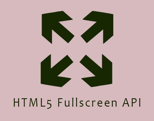 HTML5 Fullscreen API