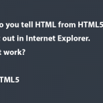 How do you tell HTML from HTML5?